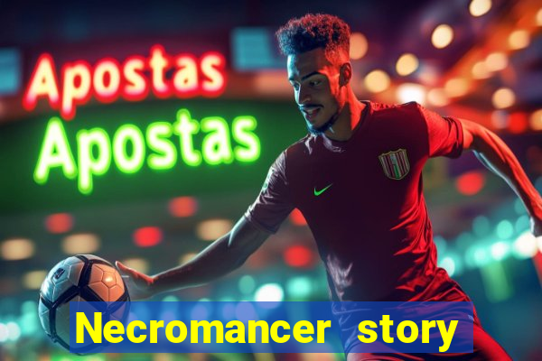 Necromancer story mod apk (unlimited skill points